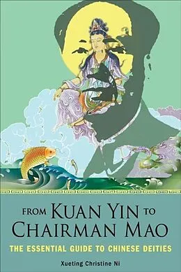 E-Book (epub) From Kuan Yin to Chairman Mao von Xueting Christine Ni