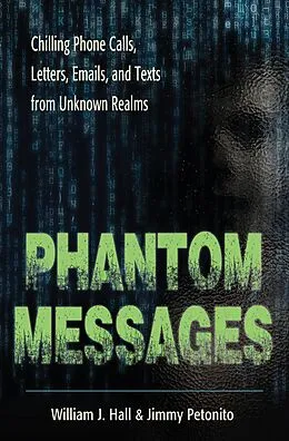 E-Book (epub) Phantom Messages von William J. Hall, Jimmy Petonito