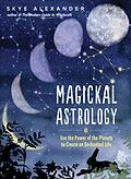 E-Book (epub) Magickal Astrology von Skye Alexander
