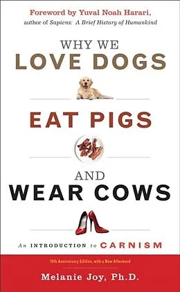 E-Book (epub) Why We Love Dogs, Eat Pigs, and Wear Cows von Melanie Joy