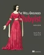 Kartonierter Einband The Well-Grounded Rubyist, Fourth Edition von David Black