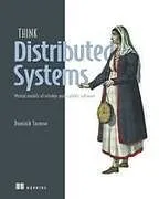 Kartonierter Einband Think Distributed Systems von Dominik Tornow