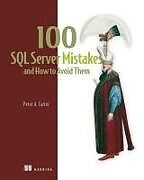 Couverture cartonnée 100 SQL Server Mistakes and How to Avoid Them de Peter Carter