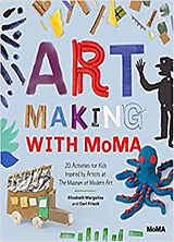 Broché Art Making with MoMA de Elizabeth; Frisch, Cari Margulies