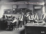 Livre Relié Frances Benjamin Johnston: The Hampton Album de 