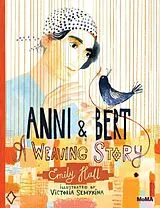 Fester Einband Anni and Bert: A Weaving Story von Emily Hall