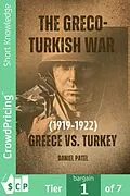 E-Book (epub) The Greco-Turkish War (1919-1922) Greece vs. Turkey von Daniel Patel