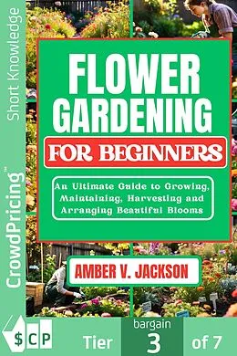 E-Book (epub) Flower gardening for beginners von Amber V. Jackson