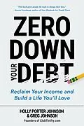 E-Book (epub) Zero Down Your Debt von Holly Porter Johnson, Greg Johnson