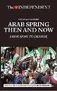 Kartonierter Einband Arab Spring Then and Now von Robert Fisk, Patrick Cockburn