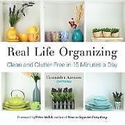 Couverture cartonnée Real Life Organizing de Cassandra Aarssen