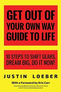 E-Book (epub) Get Out of Your Own Way Guide to Life von Justin Loeber