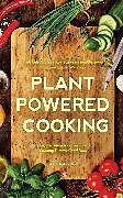 Couverture cartonnée Plant-Powered Cooking de Alice Mary Alvrez