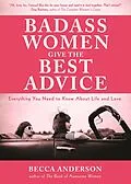 E-Book (epub) Badass Women Give the Best Advice von Becca Anderson