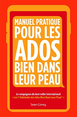 E-Book (epub) Manuel Pratique Pour Les Ados Bien Dans Leur Peau von Sean Covey