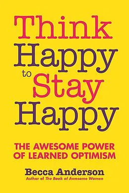 E-Book (epub) Think Happy to Stay Happy von Becca Anderson