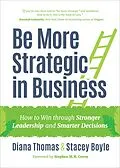 E-Book (epub) Be More Strategic in Business von Diana Thomas, Stacey Boyle