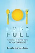 E-Book (epub) Living Full von Danielle Sherman-Lazar
