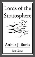 E-Book (epub) Lords of the Stratosphere von Arthur J. Burks