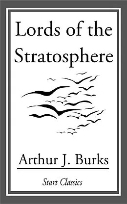 E-Book (epub) Lords of the Stratosphere von Arthur J. Burks
