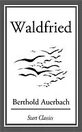 E-Book (epub) Waldfried von Berthold Auerbach
