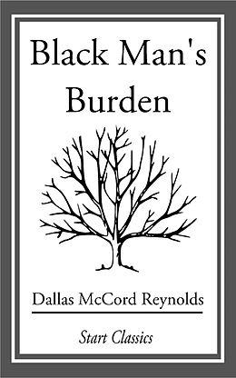 E-Book (epub) Black Man's Burden von Dallas McCord Reynolds