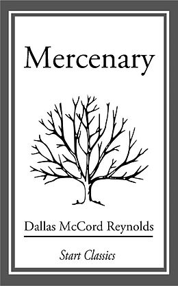 E-Book (epub) Mercenary von Dallas McCord Reynolds