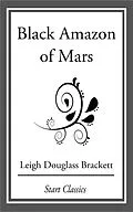 E-Book (epub) Black Amazon of Mars von Leigh Douglass Brackett