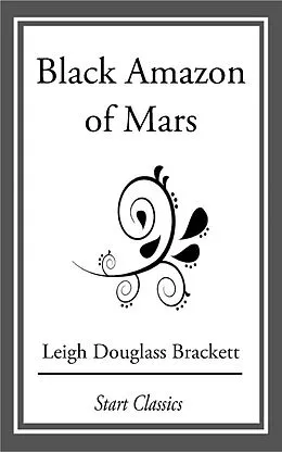 E-Book (epub) Black Amazon of Mars von Leigh Douglass Brackett