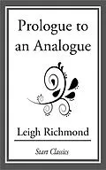 E-Book (epub) Prologue to an Analogue von Leigh Richmond