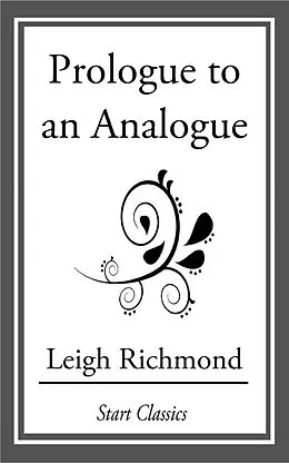 E-Book (epub) Prologue to an Analogue von Leigh Richmond