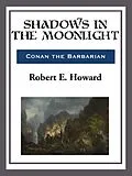 E-Book (epub) Shadows in the Moonlight von Robert E. Howard