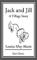 E-Book (epub) Jack and Jill von Louisa May Alcott