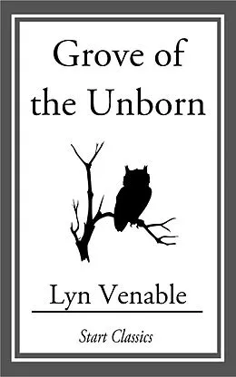E-Book (epub) Grove of the Unborn von Lyn Venable