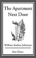 E-Book (epub) The Apartment Next Door von William Andrew Johnston