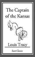 E-Book (epub) The Captain of the Kansas von Louis Tracy