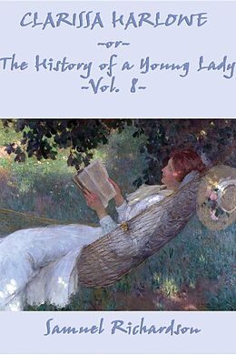 eBook (epub) Clarissa Harlowe, or The History of a Young Lady de Samuel Richardson
