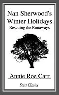 E-Book (epub) Nan Sherwood's Winter Holidays von Annie Roe Carr