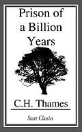E-Book (epub) Prison of a Billion Years von C. H. Thames