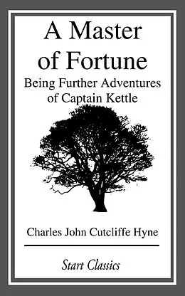 E-Book (epub) A Master of Fortune von Charles John Cutcliffe Hyne