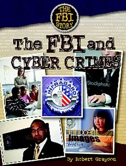E-Book (epub) The FBI and Cyber Crime von Robert Grayson