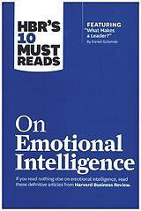 Couverture cartonnée HBR's 10 Must Reads on Emotional Intelligence (with featured article "What Makes a Leader?" by Daniel Goleman)(HBR's 10 Must Reads) de Harvard Business Review, Goleman Daniel, Boyatzis Richard E.