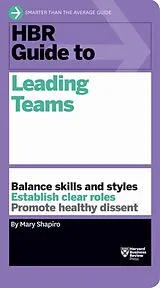 Kartonierter Einband HBR Guide to Leading Teams (HBR Guide Series) von Shapiro Mary
