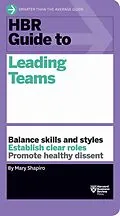 E-Book (epub) HBR Guide to Leading Teams (HBR Guide Series) von Mary Shapiro
