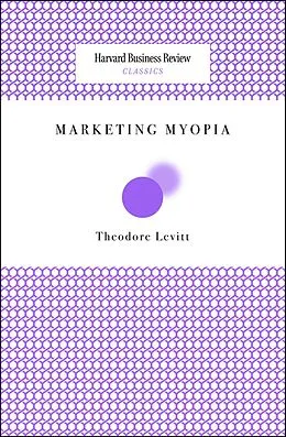 E-Book (epub) Marketing Myopia von Theodore Levitt