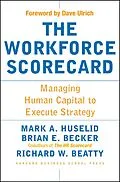 E-Book (epub) The Workforce Scorecard von Mark A. Huselid, Brian E. Becker, Richard W. Beatty