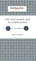 E-Book (epub) The Necessary Art of Persuasion von Jay A. Conger