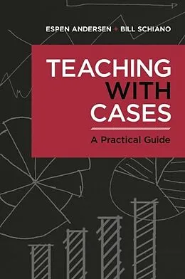 E-Book (epub) Teaching with Cases von Espen Anderson, Bill Schiano