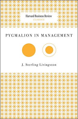 E-Book (epub) Pygmalion in Management von J. Sterling Livingston