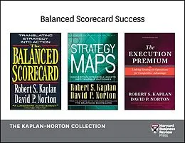 E-Book (epub) Balanced Scorecard Success: The Kaplan-Norton Collection (4 Books) von Robert S. Kaplan, David P. Norton